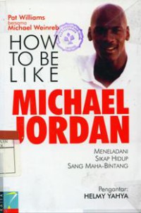 How To Be Like Michael Jordan