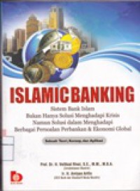 Islamic Banking : Sebuah Teori, Konsep dan Aplikasi