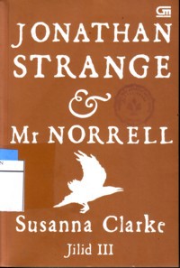 Jonathan Strange & Mr.Norrell : Jilid 3