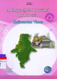 Mengenal 33 Provinsi Indonesia : Kalimantan Timur