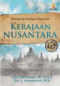 Mengenal Kebudayaan Nasional : Kerajaan Nusantara