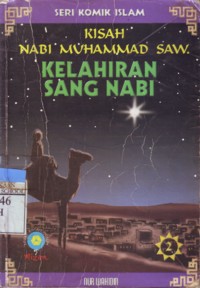 Kisah Nabi Muhammad SAW : Kelahiran Sang Nabi