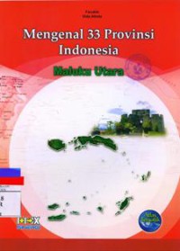 Mengenal 33 Provinsi Indonesia : Maluku Utara