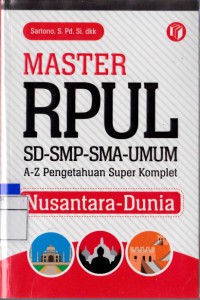 Master RPUL SD-SMP-SMA-umum : a-z pengetahuan super komplet