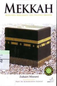 Mekkah : Kota Suci,Kekuasaan, Dan Teladan Ibrahim