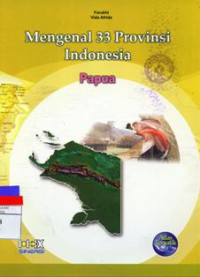 Mengenal 33 Provinsi Indonesia : Papua