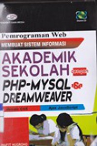 Pemrograman Web Membuat Sistem Informasi Akademik Sekolah dengan PHP-MYSQL Dreamweaver