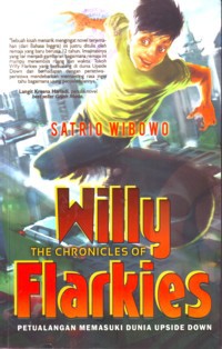Petualangan Memasuki Dunia Upside Down : The Chronicles Of Willy Flarkies