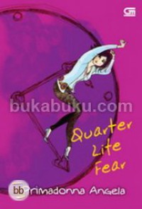 Quarter Life Fear