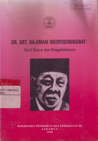 Dr. KR. Rajiman Wedyodoningrat: Hasil Karya dan Pengabdiannya
