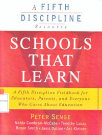 Schools that Learn : A fifth discipline Fieldbook for Educators, Parents and Everyone Who Cares About education