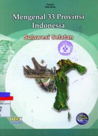 Mengenal 33 Provinsi Indonesia : Sulawesi Selatan