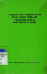 Image of Tatakrama Dan Kesetiakawanan Sosial Dalam Ungkapan Tradisional Daerah Nusa Tenggara Barat