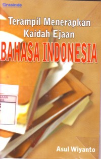 Terampil Menerapkan Kaidah Ejaan Bahasa Indonesia