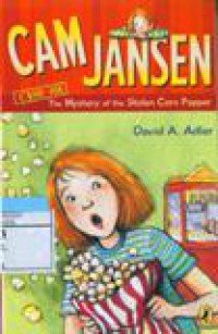 Cam Jansen : The Mystery of the Stolen Corn Popper Case #11