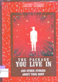 The Package You Live In And Other Stories About Your Body