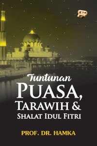 Tuntutan Puasa, Tarawih & Shalat Idul Fitri
