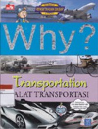 Why? Transportation : Alat Transportasi
