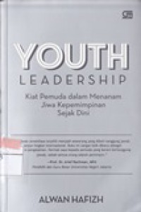 Youth Leadership : Kiat Pemuda dalam Menanam Jiwa Kepemimpinan Sejak Dini