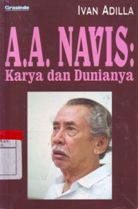 A.A. Navis: Karya dan Dunianya