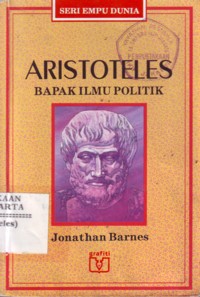 Aristoteles ; Bapak Ilmu Politik