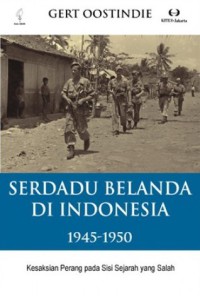 Serdadu Belanda Di Indonesia 1945-1950