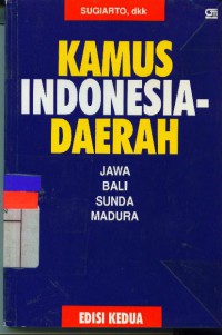 Kamus Indonesia - Daerah: Jawa, Bali, Sunda, Madura