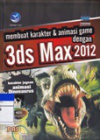 Membuat Karakter & Animasi Game dengan 3ds Max 2012