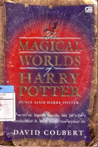 Magical Word of Harry Potter : Dunia Ajaib Harry Potter