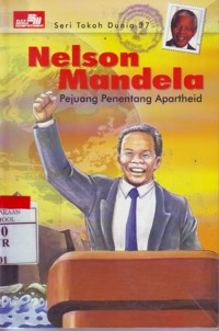 Nelson Mandela : Pejuang Menentang Apartheid