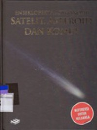 Ensiklopedia Astronomi : Satelit, Asteroid, dan Komet