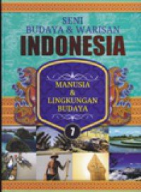Seni Budaya & Warisan Indonesia : Manusia & Lingkungan Budaya
