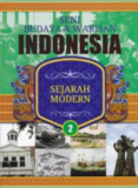 Seni Budaya & warisan Indonesia : Sejarah Modern