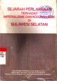 Sejarah Perlawanan Terhadap Imperialisme dan Kolonialisme Di Sulawesi Selatan