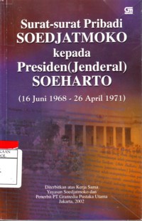 Surat-Surat Pribadi Soedjatmoko kepada (Jenderal) Soeharto
