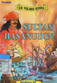 Sultan Hasanudin : Ayam Jantan Dari Ufuk Timur
